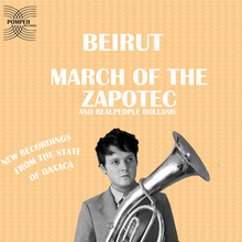 Beirut - March Of The Zapotec and Realpeople Holland (2 EPs)