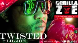 Gorilla Zoe feat. Lil Jon - Twisted