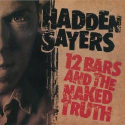 Hadden Sayers - 12 Bars And The Naked Truth