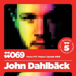 Pacha NYC Podcast: 69 by John Dahlback