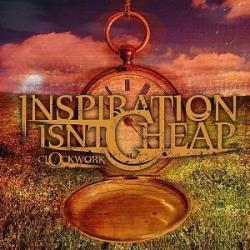 Inspiration Isn't Cheap - Clockwork [EP]