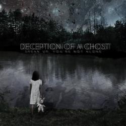 Deception Of A Ghost - Speak Up, You're Not Alone
