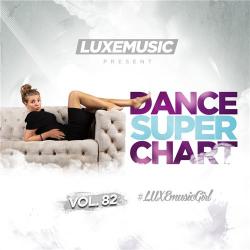 VA - LUXEmusic - Dance Super Chart Vol.82