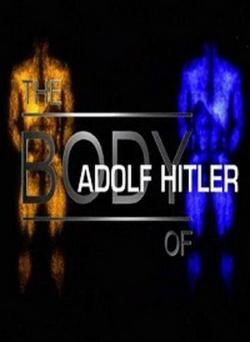    / The Body of Adolf Hitler DVO