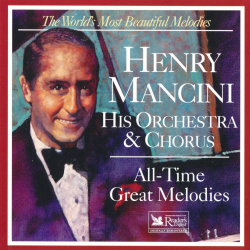 Henry Mancini, His Orchestra Chorus - All Time Great Melodies