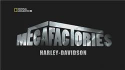 : - / Megafactories: Harley-Davidson