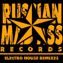 VA - Russian Mad Ass - Electro house remixes v.1