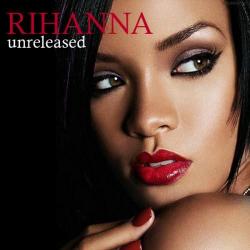 Rihanna - Unreleased