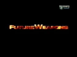 Discovery:  .  / Future Weapons