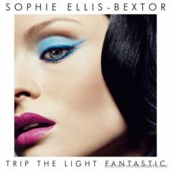 Sophie Ellis-Bextor - Trip The Light Fantastic