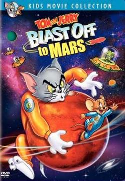  :    / Tom and Jerry Blast Off to Mars! MVO