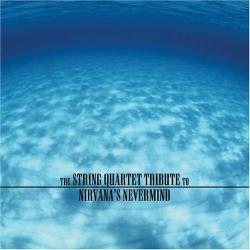 The String Quartet - Tribute To Nirvana's Nevermind (2005)