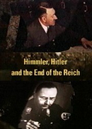 .     / Himmler. Hitler, and the End of the Third Reich
