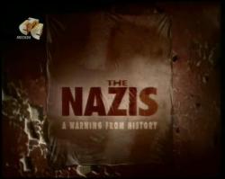 BBC: .  .    / The Nazis. Caution of history. A way to authority