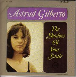   / Astrud Gilberto The Shadow Of Your Smile (1964)