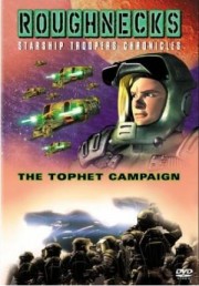   4:   / Roughnecks: Starship Troopers Chronicles.The Tophet [19