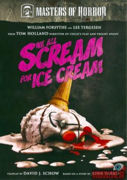     / We All Scream for Ice Cream
