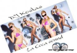 La Coca Sound - Mixed by dj Kostas