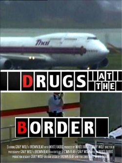    / Drugs at the border