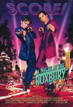    / A Night at the Roxbury