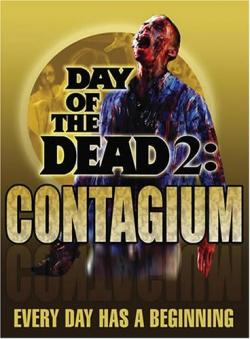   - 2:  / Day of the Dead 2: Contagium