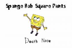   -   / Sponge Bob - Death note
