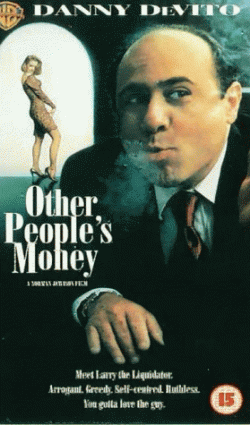   / Other People's Money