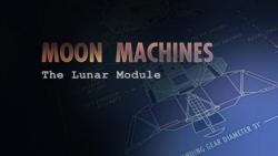  .   / Discovey - Moon Machines. Lunar Module