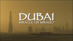 National Geographic:   ? / Dubai: Miracle or Mirage?