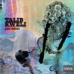 Talib Kweli Gutter Rainbows