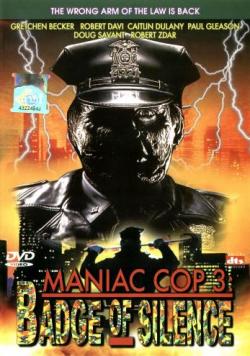 - 3:  /Maniac Cop 3: Badge of Silence VO