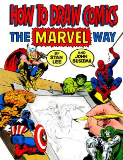 How to Draw Comics The Marvel Way/     MARVEL
