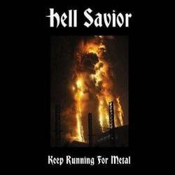 Hell Savior - Keep Running For Metal