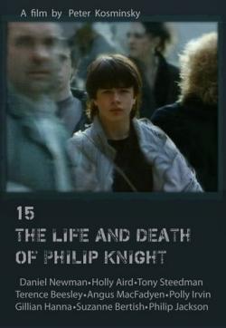      / 15: The Life and Death of Philip Knight ENG
