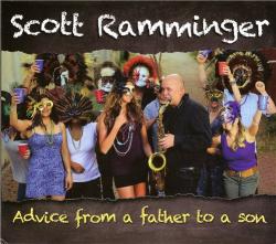 Scott Ramminger - Advice From A Father To A Son