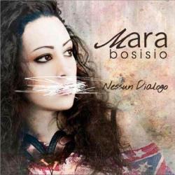 Mara Bosisio - Nessun Dialogo
