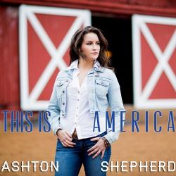 Ashton Shepherd - This Is America