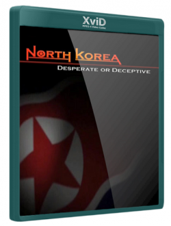  .    / North Korea. Desperate or Deceptive DVO