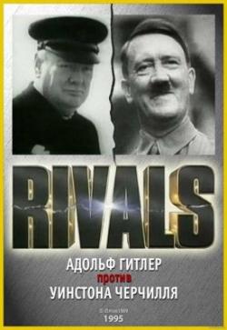 .    / Rivals. Adolf Hitler vs. Winston Churchill VO