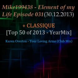Mike199438 - Element of my Life Episode 031 [Top 50 of 2013 - YearMix]