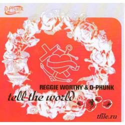 Reggie Worthy - Tell the World