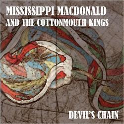Mississippi MacDonald and The Cottonmouth Kings - Devil's Chain