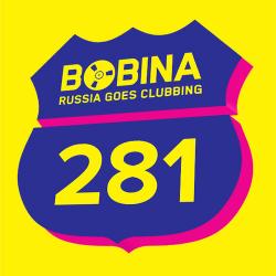 Bobina - Russia Goes Clubbing #281