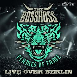 The BossHoss - Flames Of Fame (Live Over Berlin, 2CD)
