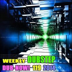 VA - Dub-Now! Weekly Dubstep 119