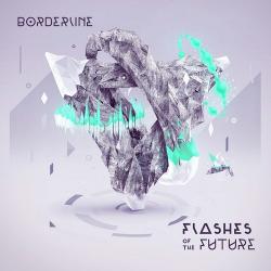 Borderline - Flashes Of The Future