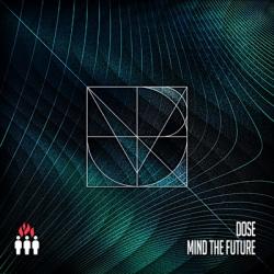 Dose - Mind The Future