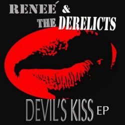 Renee & The Derelicts - Devil's Kiss