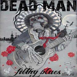 Dead Man - Filthy Blues