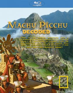 National Geographic.   - / Machu Picchu Decoded DVO
